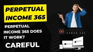 Perpetual Income 365 | Perpetual Income 365 DOES IT WORK? [ALERT!] Perpetual income 365 bonuses