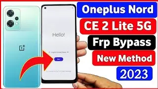 Oneplus Nord CE 2 Lite 5G FRP Bypass!👍#oneplus