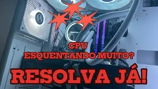 CPU ESQUENTANDO MUITO! RESOLVA AGORA ✔ (2025)