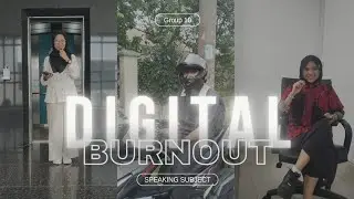 Speaking for Academic Purpose | 1A | DIGITAL BURNOUT | Group 10