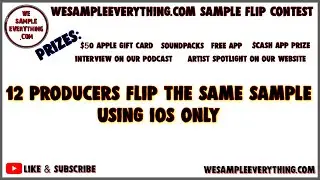 1st Four Contestants (Sample Flip Contest) 12 producers - 1 sample - We Sample Everything