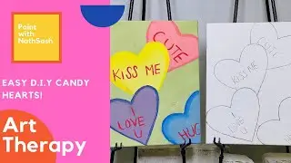Paint n Sip at home for Valentine's Day! D.I.Y Easy Candy Hearts painting *The Love Box*