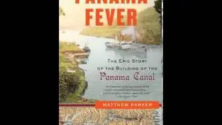 History Book Review: Panama Fever: The Epic Story of the Building of the Panama Canal (Vintage) b...