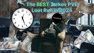 The Best Tarkov PVE Loot Run in 2024 (Nerfed)