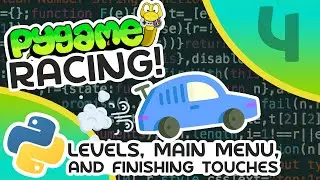 Pygame Car Racing Tutorial #4 - Levels, Main Menu and Finishing Touches