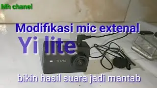 MODIFIKASI MIC EXTERNAL YI LITE#YILITE#YI4K#YIDISVOVERY#YICAM#MODMIC#