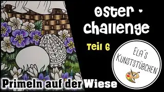 Osterchallenge Teil 6 (Echtzeit! -Primeln auf der Wiese-)
