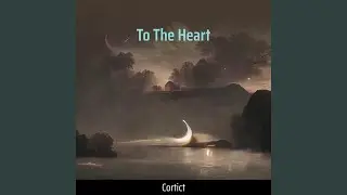 To The Heart
