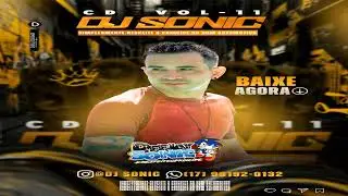 CD DJ SONIC _Vol-11_ Respeite O Principe do Som Automotivo