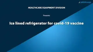 Ice lined refrigerator for covid-19 vaccine | Labh Group