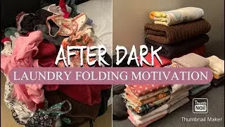 AFTER DARK LAUNDRY FOLDING MOTIVATION 🧺 | BONUS VIDEO