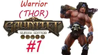 Gauntlet: Slayer Edition Warrior Ep. 1 Chapter 1 - The Entrance