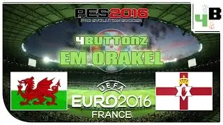 4buttonz EM Orakel [38] Achtelfinale - Wales : Nordirland &diams; PES UEFA Euro 2016 Gameplay