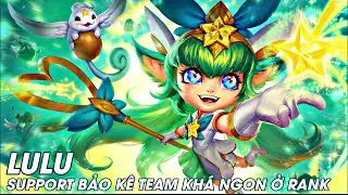 [ Wild Rilf/Tốc Chiến ] Lulu Hỗ Trợ Bảo K&ecirc; Team Cực Uy T&iacute;n Ở Rank (Vệ Binh Tinh T&uacute;)