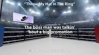 Throw My Hat In The Ring - Original Country Songwriter Demo, Music & Lyrics (Lyric Video)
