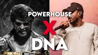 POWERHOUSE x DNA | Anirudh | Kendrick Lamar | Rajinikanth
