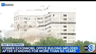 WATCH: Implosion of ExxonMobil Office Building in Baytown