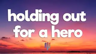 Bonnie Tyler - Holding Out For A Hero (Lyrics)