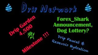 Drip Garden 4500 Plant Milestone - Drip Faucet & Reservoir - Forex_Shark Animal Farm Lottery???