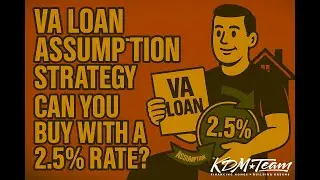 The VA Loan Assumption Strategy &mdash; Buy a Home With a 2.5% Rate?