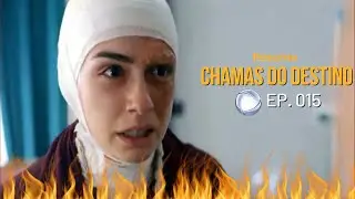 NOVELA TURCA  CHAMAS DO DESTINO | CAP.15 | Sexta 23/01 - Resumo de HOJE!