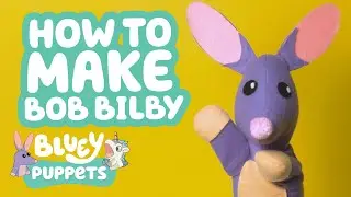 Bluey Puppets: How to Make Bob Bilby 💜👀 | Brand New Series | Bluey