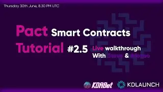 Pact Smart Contracts - Schemas, Tables and Functions - Live waltkthrough with Steve from KDABet