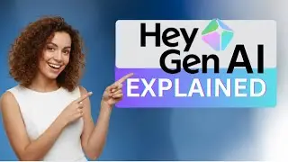 HeyGen AI Explained For Beginners | What It Is And What It Can Do
