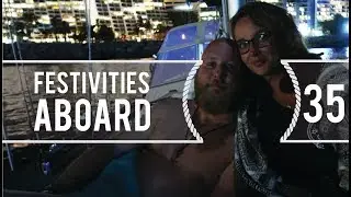 Sailing Around The World - Festivities Aboard - Living With The Tide -  Ep 35