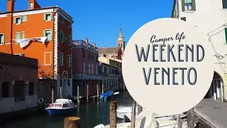 Camper Life // Weekend veneto