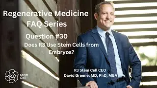 FAQ #30: Does R3 Use Stem Cells from Embryos? (844) GET-STEM