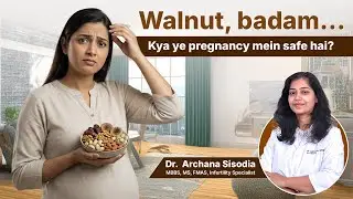 Walnut, Badam Pregnancy Mein Safe Hai? | Dry Fruits in Pregnancy | Doctor Explains | Krishvi IVF