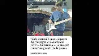 Paolo suicida a 14 anni, la paura dei compagni: &laquo;Cosa abbiamo fatto?&raquo; #shorts #news
