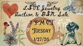 LIVE Jewelry Auction & BIN Sale 7 PM Cen Tues. 1/27/26!