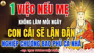 Địa Tạng Vương Phật Ph&aacute;p Dạy: Mẹ Hồi Hướng 5 Ph&uacute;t Mỗi Ng&agrave;y&ndash;Con C&aacute;i B&igrave;nh An, Gia Đạo Được Phật Gia Hộ