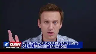 Russia's World Cup Reveals Limits of U.S. Treasury Sanctions