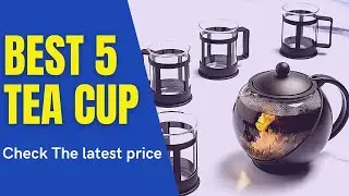 ✅ Best 5 Tea Cup ( 5 best Tea Cup ) Tea Cup Review and Price