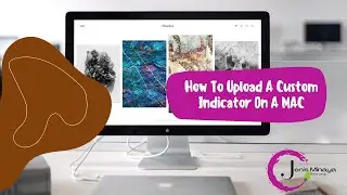 How To Upload A Custom Indicator On A MAC (2021-22 version)