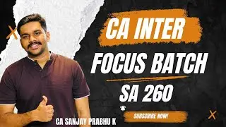 SA 260 | CA INTER | SEP 25/JAN26 REVISION | CA SANJAY PRABHU K