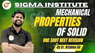 Mechanical Properties of Solids | Best Highlights 🔥 | NEET 2026 Physics | Sigma Institute