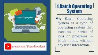 2.Batch Operating System | Types of Operating System