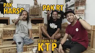 Ngobrol bareng pemain film KTP - Pak RT dan Pak Harso
