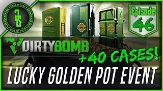 Dirty Bomb - Lucky Golden Pot Event & Opening 40 ''Lucky Equipment Cases'' - Ep.46 (60fps)