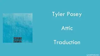 Tyler Posey - Attic - Traduction