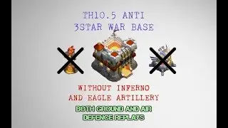 TH10.5 ANTI 3 STAR WAR BASE | BOTH AIR AND GROUND ATTACK REPLAYS 2018