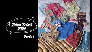Bilan Tricot 2024 - Partie 1
