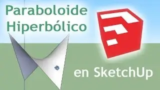 Tutorial SketchUp: Paraboloide Hiperbólico (tensionada, silla de montar) SIN plugin