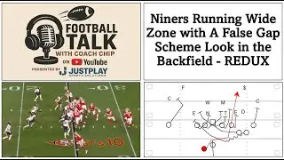 Revised & Edited: Niners Running Wide Zone with A False Gap Scheme Look in the Backfield