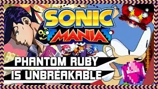 [Sprite Animation] Sonic Mania: Phantom Ruby is Unbreakable