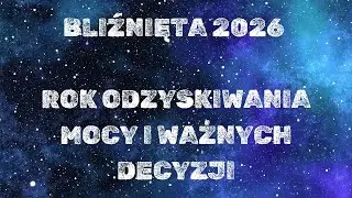 BLIŹNIĘTA♊ HOROSKOP TAROTOWY NA 2026! ✨ROK ODZYSKIWANIA MOCY I WAŻNYCH DECYZJI ✨